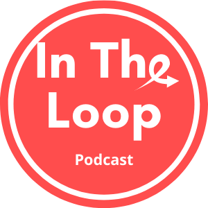 In The Loop Podcast