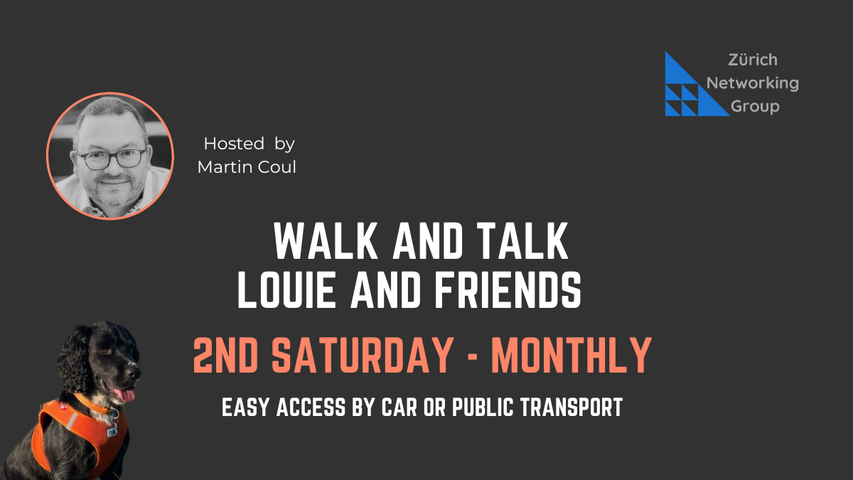 "Walk and Talk" with Louie and friends - A walk anyone can enjoy in Zurich or the local countryside